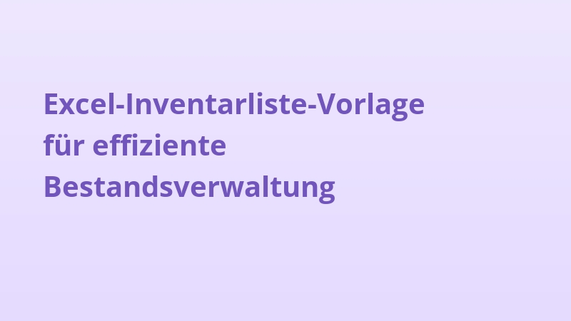 Excel Inventarliste Vorlage für Effiziente Bestandsverwaltung