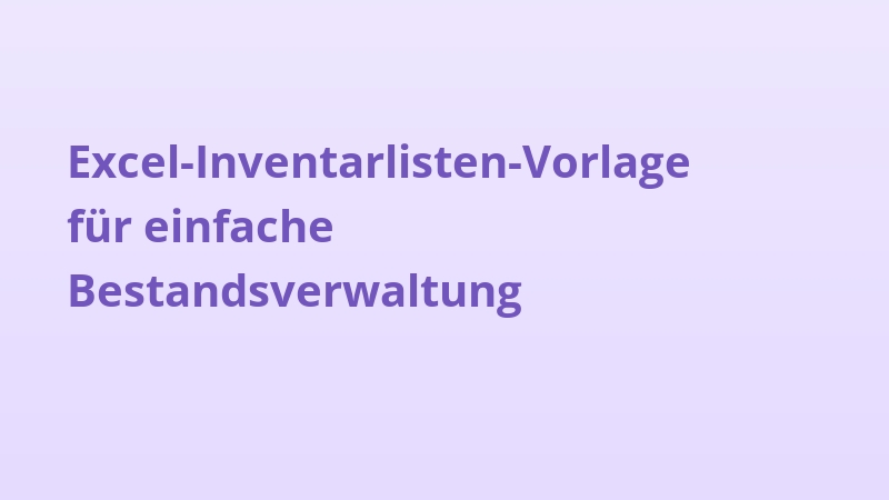 Excel-Inventarlisten-Vorlage für einfache Bestandsverwaltung