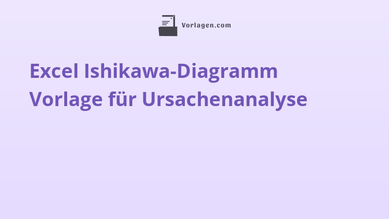 Excel Ishikawa-Diagramm Vorlage für Ursachenanalyse