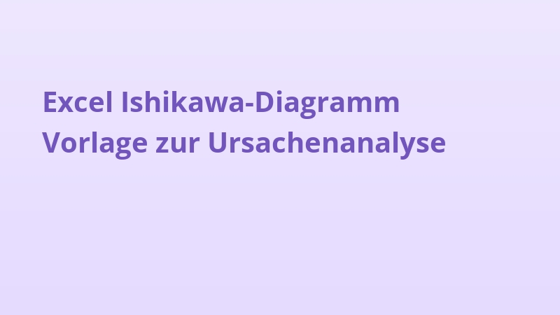 Excel Ishikawa-Diagramm Vorlage zur Ursachenanalyse