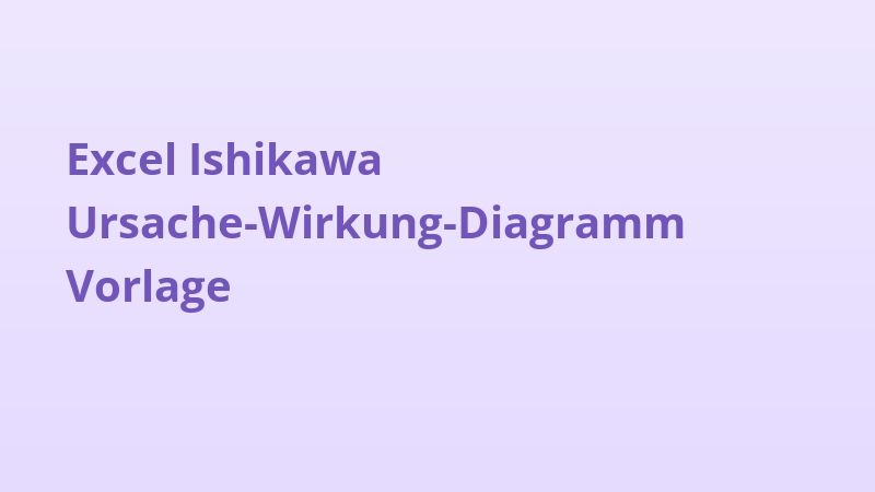 Excel Ishikawa Ursache-Wirkung-Diagramm Vorlage