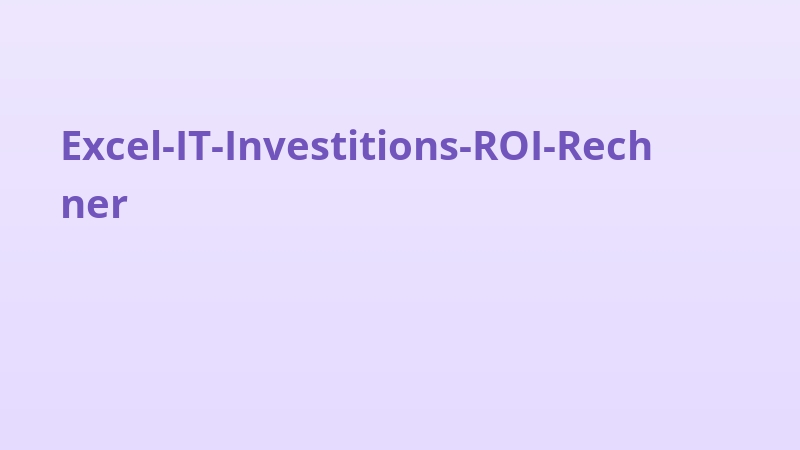 Excel-IT-Investitions-ROI-Rechner