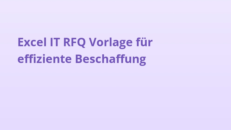 Excel IT RFQ Vorlage für effiziente Beschaffung