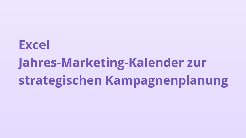 Excel Jahres-Marketing-Kalender zur strategischen Kampagnenplanung