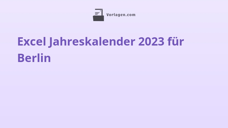 Excel Jahreskalender 2023 für Berlin