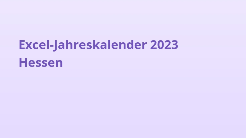 Excel-Jahreskalender 2023 Hessen