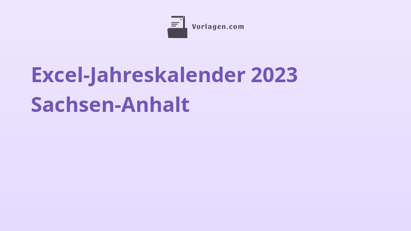 Excel-Jahreskalender 2023 Sachsen-Anhalt