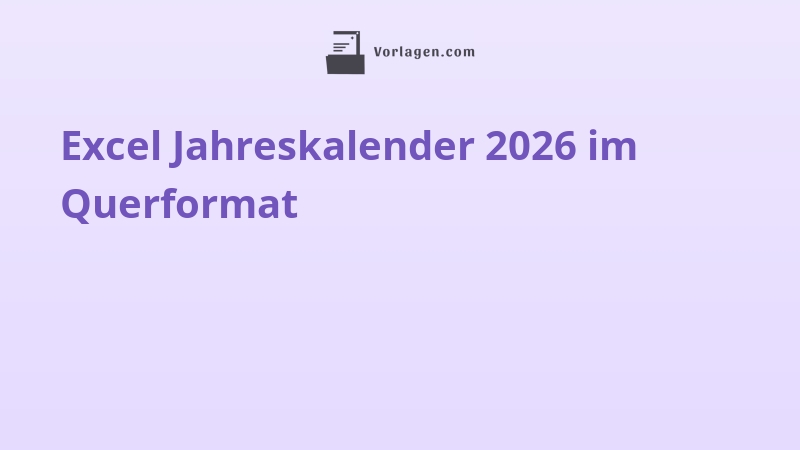 Excel Jahreskalender 2026 im Querformat