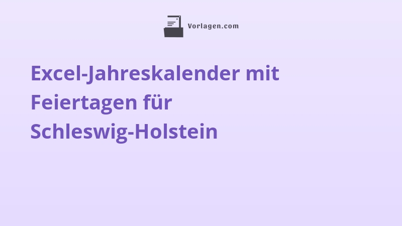 Excel-Jahreskalender mit Feiertagen für Schleswig-Holstein