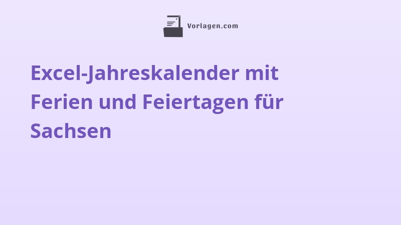 Excel-Jahreskalender mit Ferien und Feiertagen für Sachsen