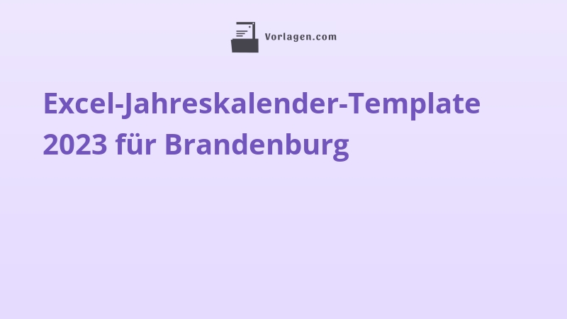 Excel-Jahreskalender-Template 2023 für Brandenburg
