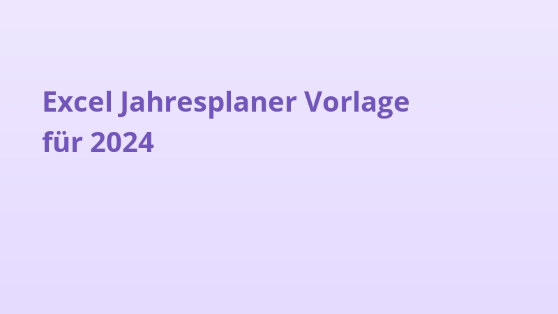 Excel Jahresplaner Vorlage für 2024