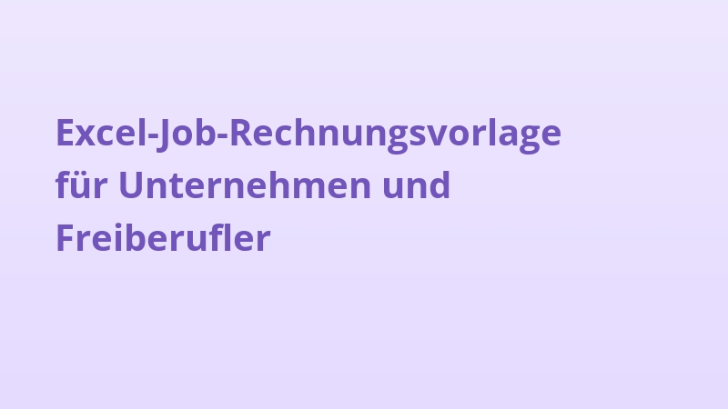 Excel-Job-Rechnungsvorlage für Unternehmen und Freiberufler