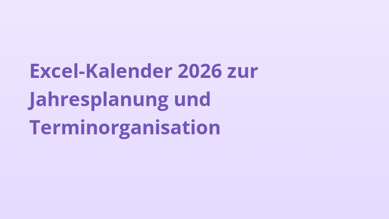 Excel-Kalender 2026 zur Jahresplanung und Terminorganisation