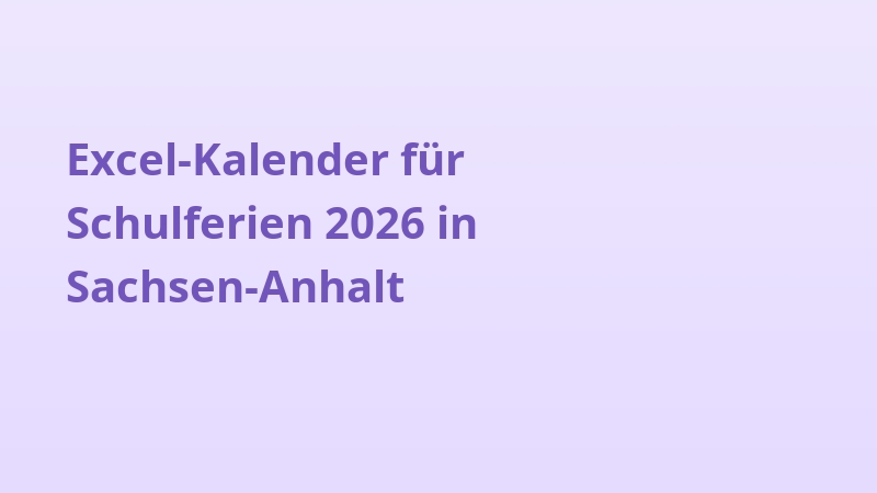 Excel-Kalender für Schulferien 2026 in Sachsen-Anhalt