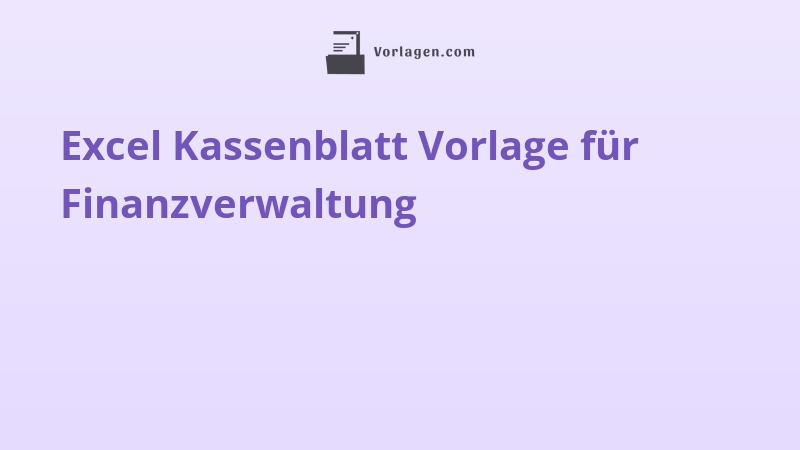 Excel Kassenblatt Vorlage für Finanzverwaltung