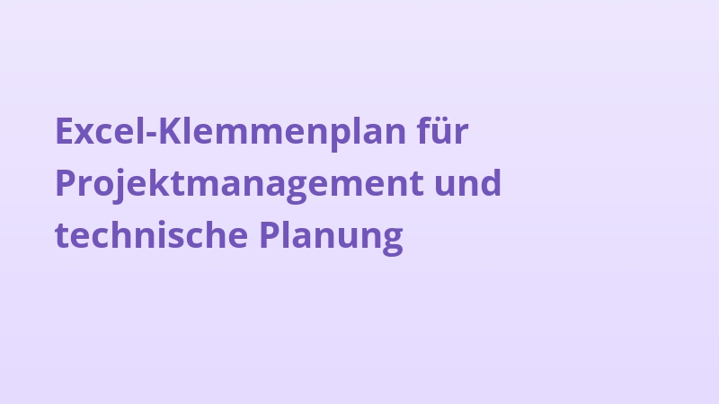 Excel-Klemmenplan für Projektmanagement und technische Planung