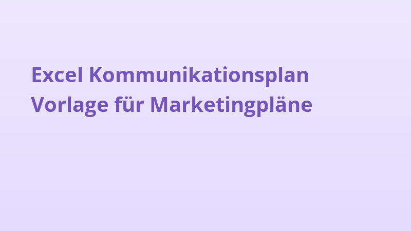 Excel Kommunikationsplan Vorlage für Marketingpläne