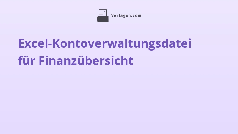 Excel-Kontoverwaltungsdatei für Finanzübersicht