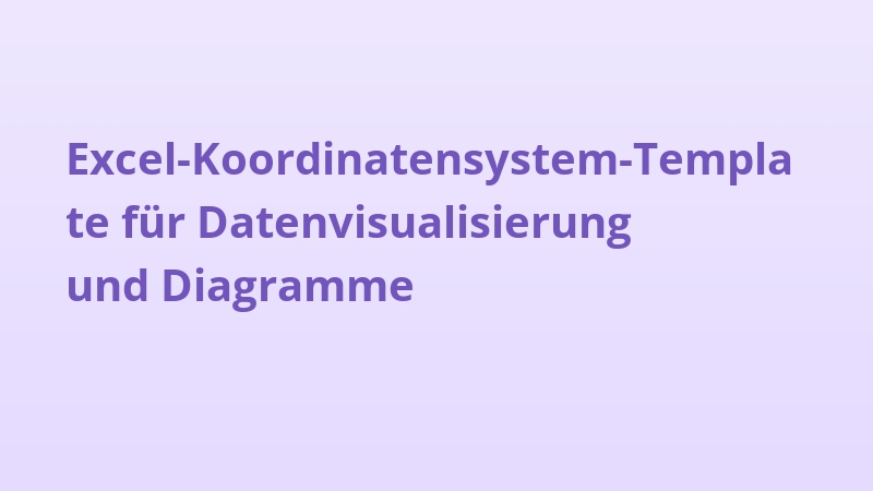 Excel-Koordinatensystem-Template für Datenvisualisierung und Diagramme
