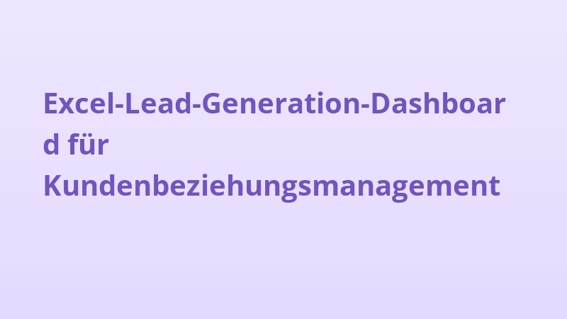 Excel-Lead-Generation-Dashboard für Kundenbeziehungsmanagement