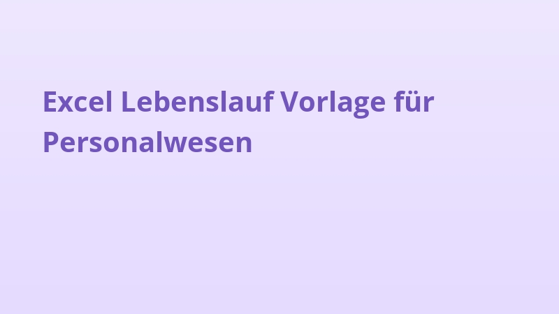 Excel Lebenslauf Vorlage für Personalwesen