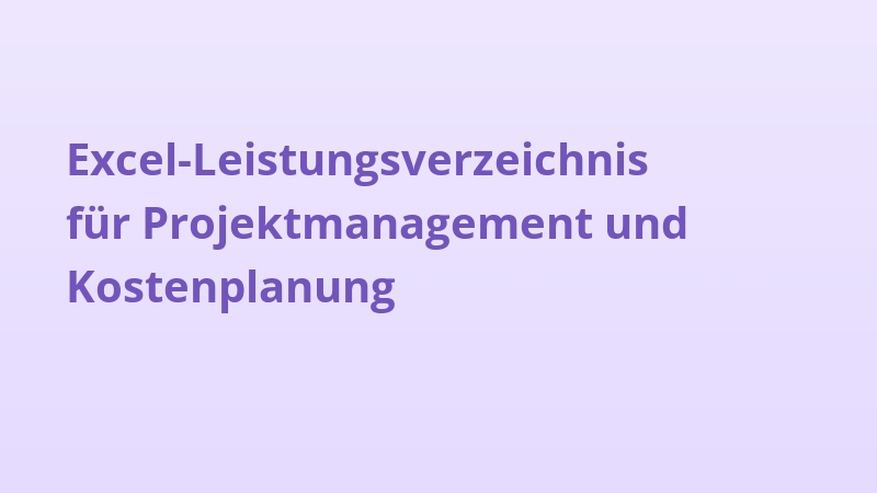 Excel-Leistungsverzeichnis für Projektmanagement und Kostenplanung