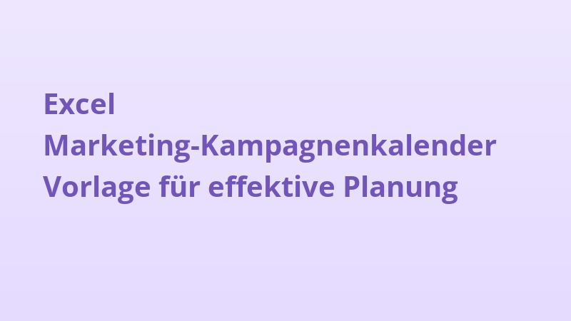 Excel Marketing-Kampagnenkalender Vorlage für effektive Planung