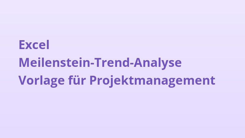 Excel Meilenstein-Trend-Analyse Vorlage für Projektmanagement