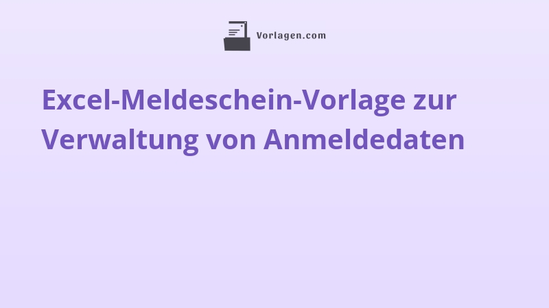 Excel-Meldeschein-Vorlage zur Verwaltung von Anmeldedaten