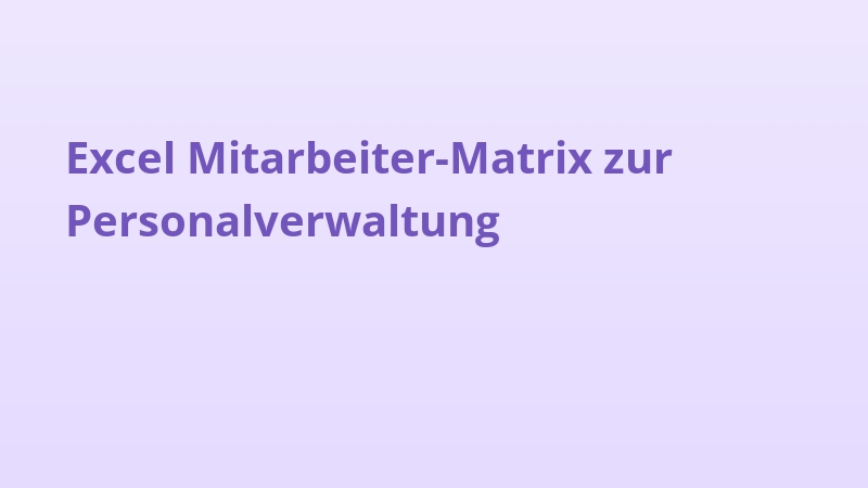 Excel Mitarbeiter-Matrix zur Personalverwaltung