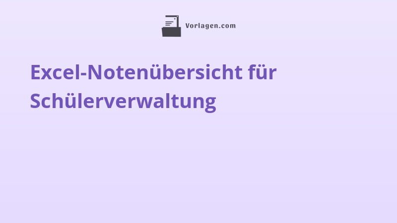 Excel-Notenübersicht für Schülerverwaltung