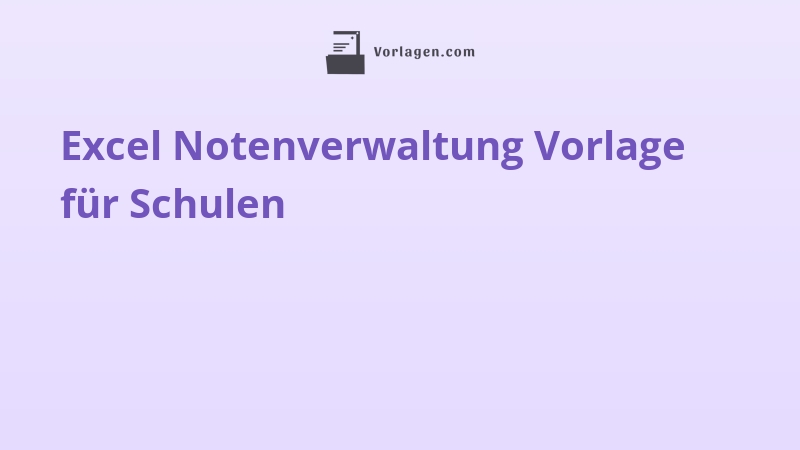 Excel Notenverwaltung Vorlage für Schulen