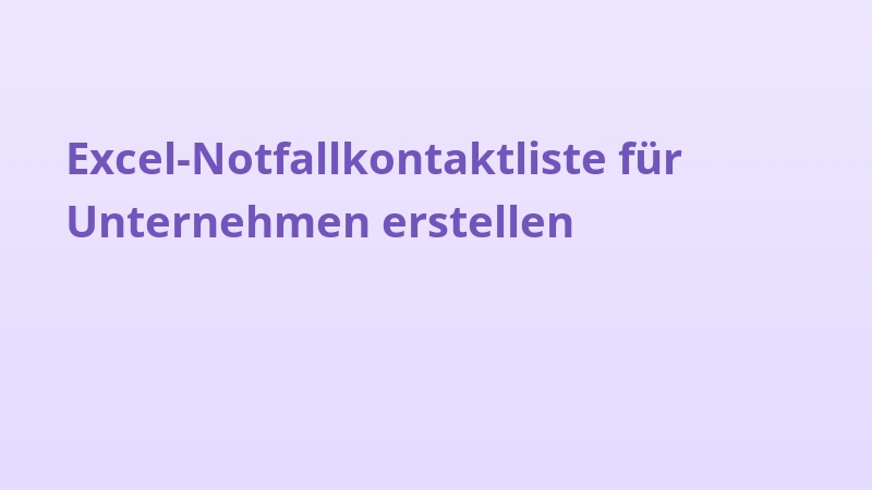 Excel-Notfallkontaktliste für Unternehmen erstellen