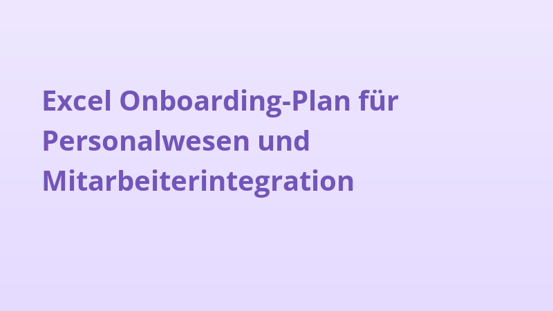 Excel Onboarding-Plan für Personalwesen und Mitarbeiterintegration