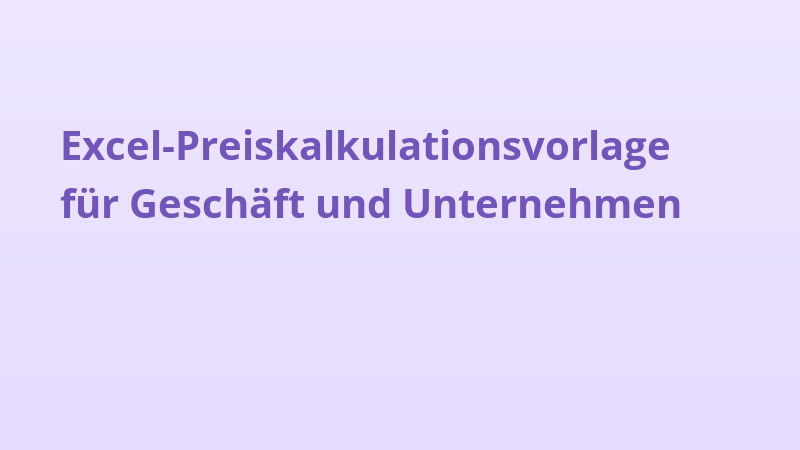 Excel-Preiskalkulationsvorlage für Geschäft und Unternehmen