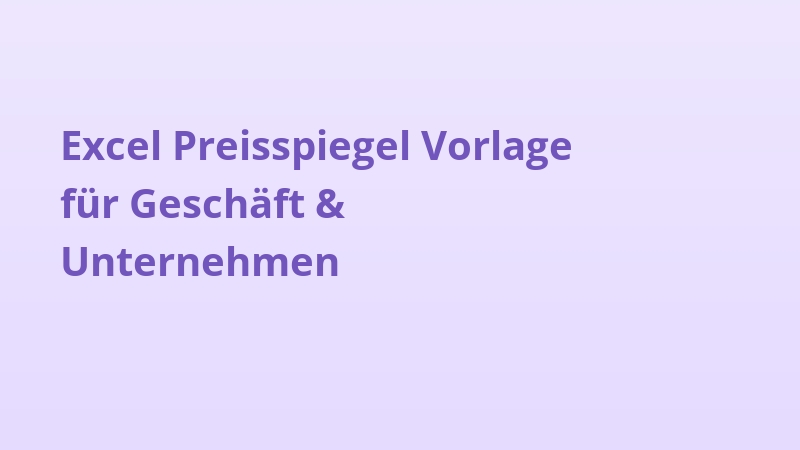 Excel Preisspiegel Vorlage für Geschäft & Unternehmen