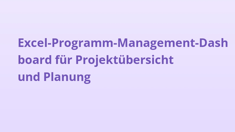 Excel-Programm-Management-Dashboard für Projektübersicht und Planung