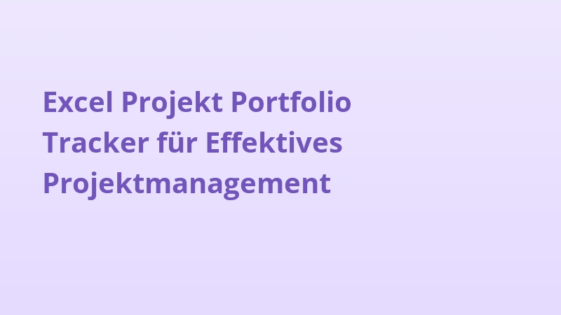 Excel Projekt Portfolio Tracker für Effektives Projektmanagement