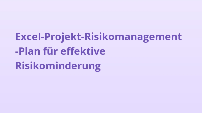 Excel-Projekt-Risikomanagement-Plan für effektive Risikominderung