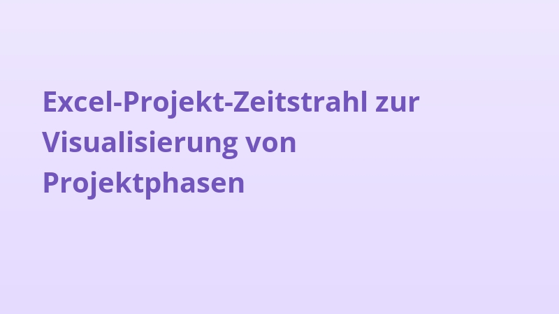 Excel-Projekt-Zeitstrahl zur Visualisierung von Projektphasen