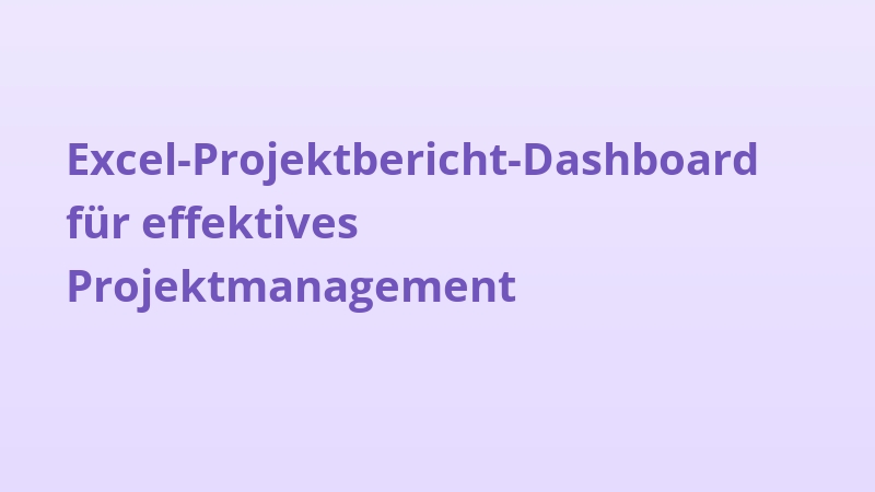 Excel-Projektbericht-Dashboard für effektives Projektmanagement