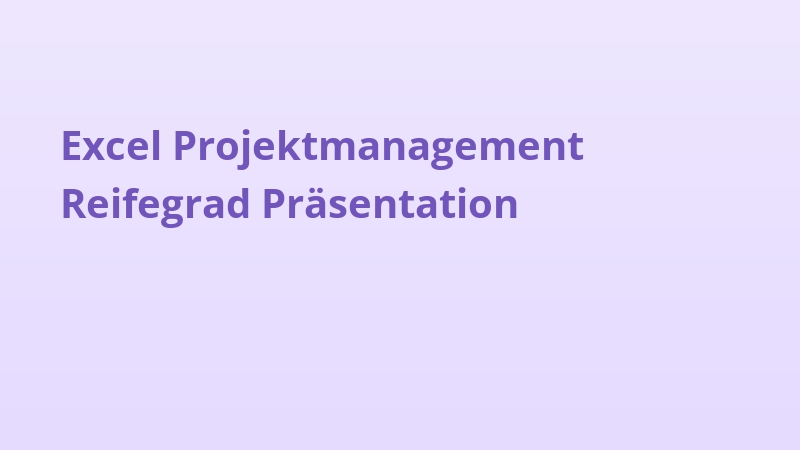 Excel Projektmanagement Reifegrad Präsentation