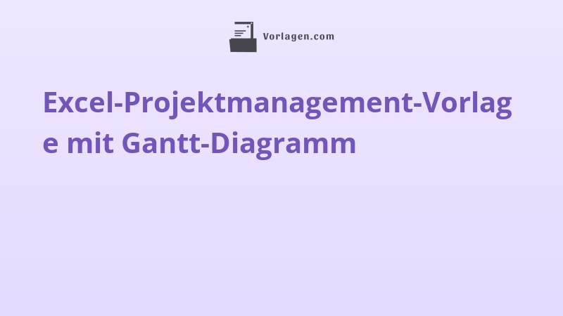Excel-Projektmanagement-Vorlage mit Gantt-Diagramm