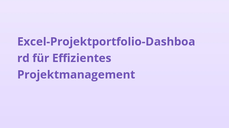 Excel-Projektportfolio-Dashboard für Effizientes Projektmanagement