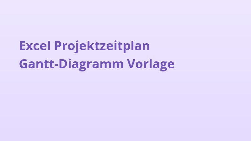 Excel Projektzeitplan Gantt-Diagramm Vorlage