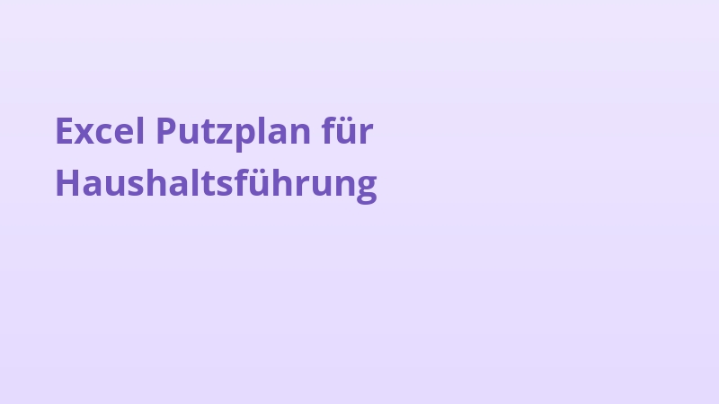 Excel Putzplan für Haushaltsführung