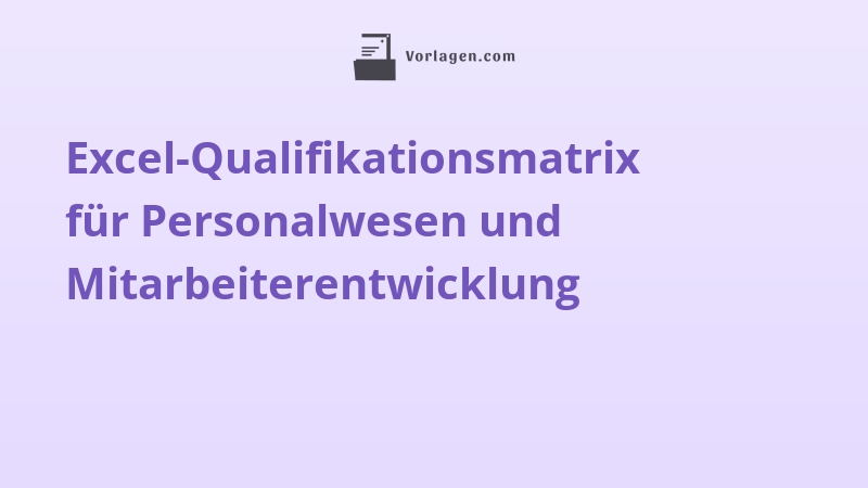 Excel-Qualifikationsmatrix für Personalwesen und Mitarbeiterentwicklung