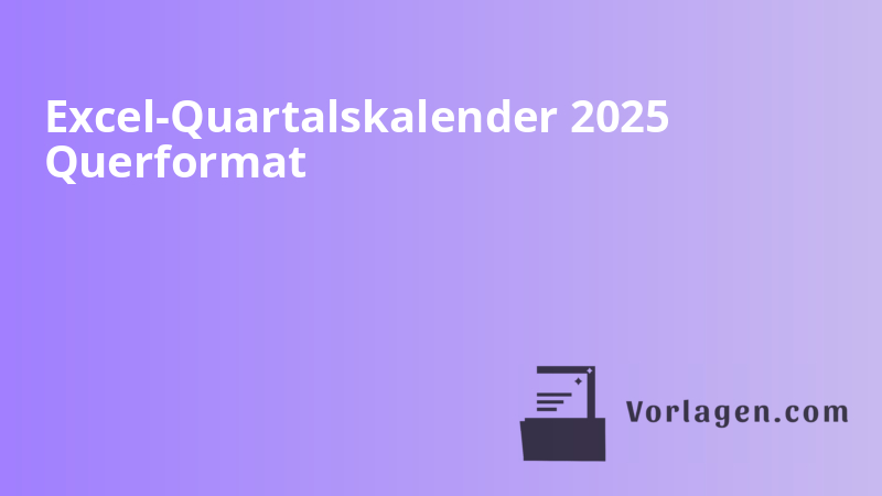 Excel-Quartalskalender 2025 Querformat