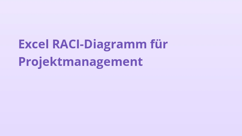 Excel RACI-Diagramm für Projektmanagement